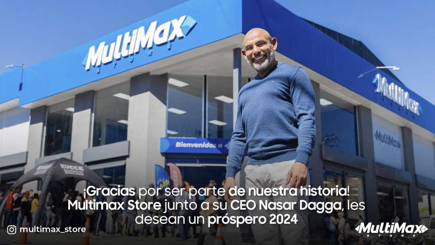 ¡Gracias por ser parte de nuestra historia!  Tienda Multimax junto a su CEO, Nasar Dagga, les desea un próspero 2024